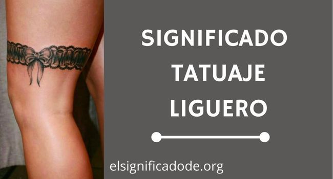 Qué significa un tatuaje de liguero