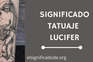 Significado Tatuaje Lucifer