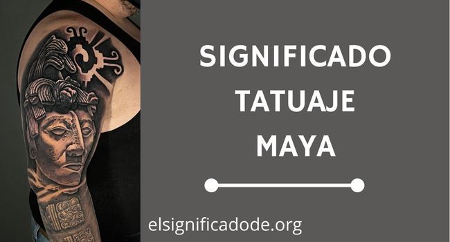 Significado Tatuaje Maya