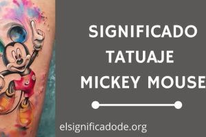 Significado Tatuaje Mickey Mouse