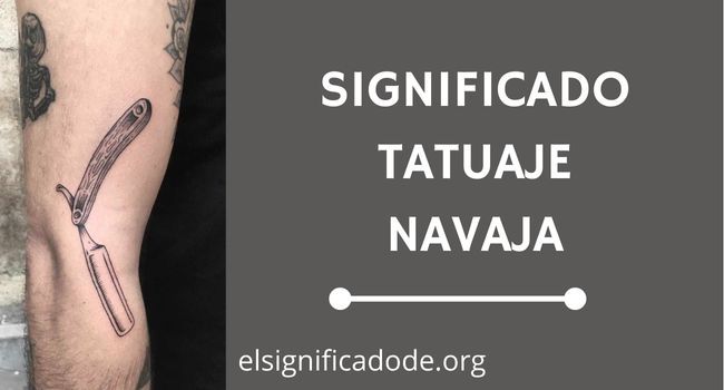 Qué significa un tatuaje de navaja