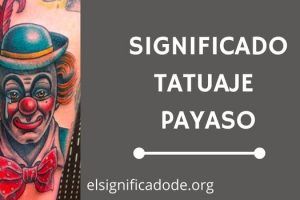 Significado Tatuaje Payaso