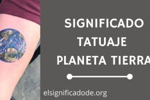 Significado Tatuaje Planeta Tierra