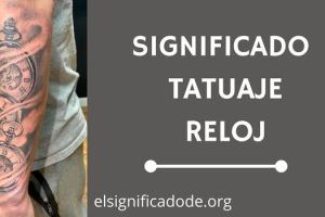 Significado Tatuaje Reloj