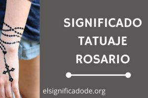 Significado Tatuaje Rosario