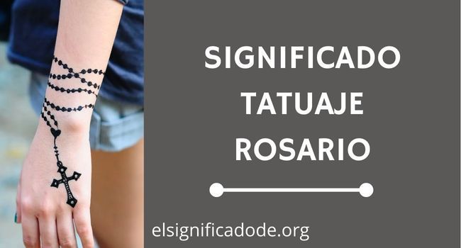 Significado Tatuaje Rosario