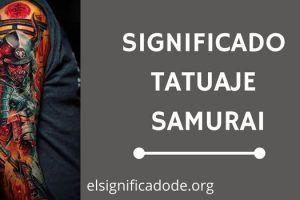 Significado Tatuaje Samurái