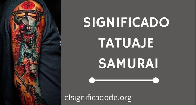 Qué significa un tatuaje samurai