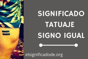 Significado Tatuaje Signo Igual