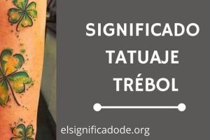 Significado Tatuaje de Trébol