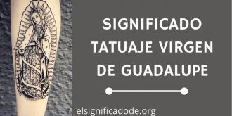 Significado Tatuaje Virgen de Guadalupe