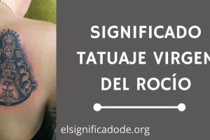 Significado Tatuaje Virgen del Rocío