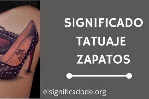 Significado Tatuaje Zapato