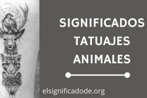 Significado Tatuajes de Animales