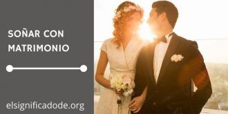 Significado de Soñar con Matrimonio