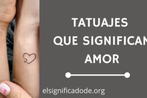 Tatuajes que Significan Amor