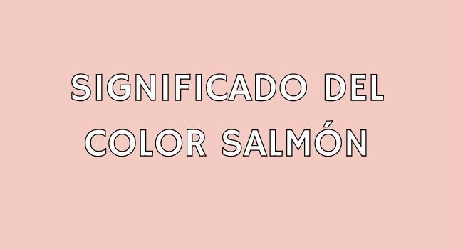 Significado Color Salmón