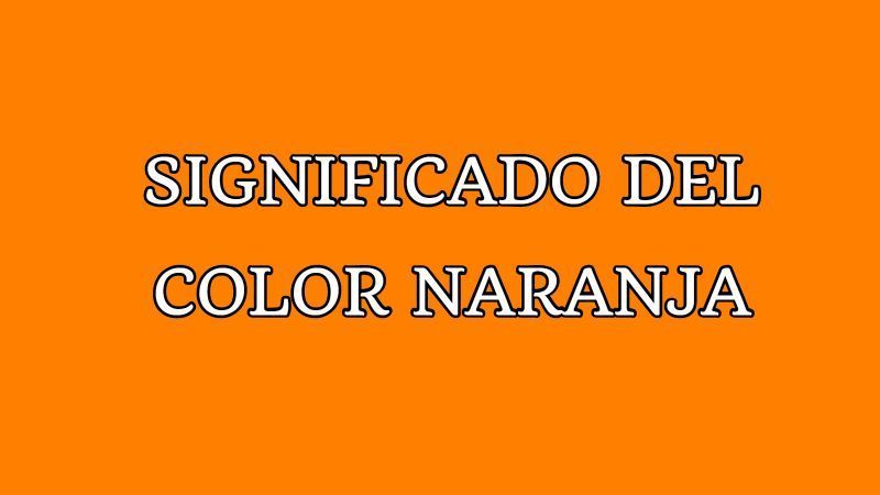 significado del color naranja