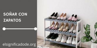 Significado de Soñar con Zapatos