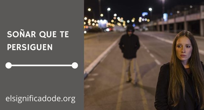Soñar que te persiguen