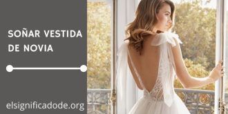 Significado de Soñar Vestida de Novia
