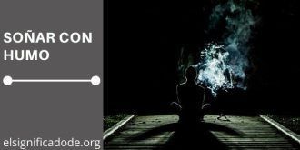 Significado de Soñar con Humo